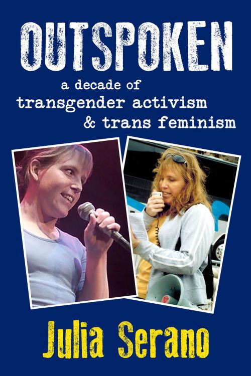 Cover of the book Outspoken: A Decade of Transgender Activism and Trans Feminism by Julia Serano, Julia Serano