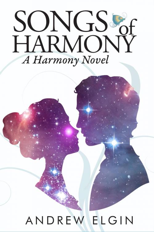 Cover of the book Songs Of Harmony by Andrew Elgin, Sixth Sense Books