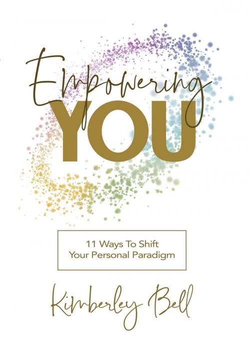 Cover of the book Empowering You by Kimberley Bell, One True Publishing