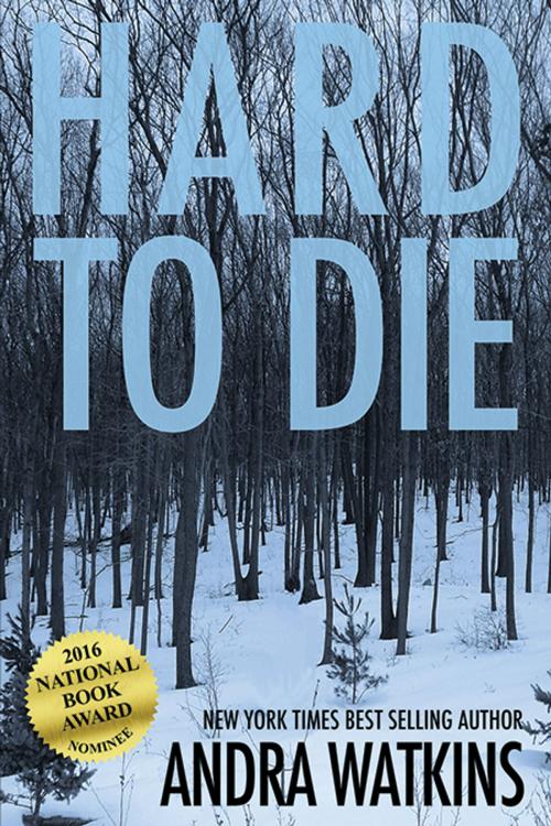 Cover of the book Hard to Die by Andra Watkins, Word Hermit Press