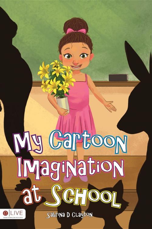 Cover of the book My Cartoon Imagination at School by Sabrina  D Clayton, Sabrina D. Clayton