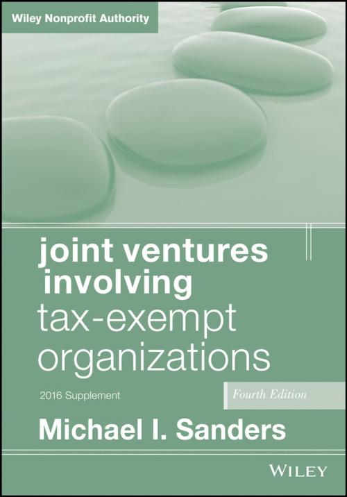 Cover of the book Joint Ventures Involving Tax-Exempt Organizations by Michael I. Sanders, Wiley