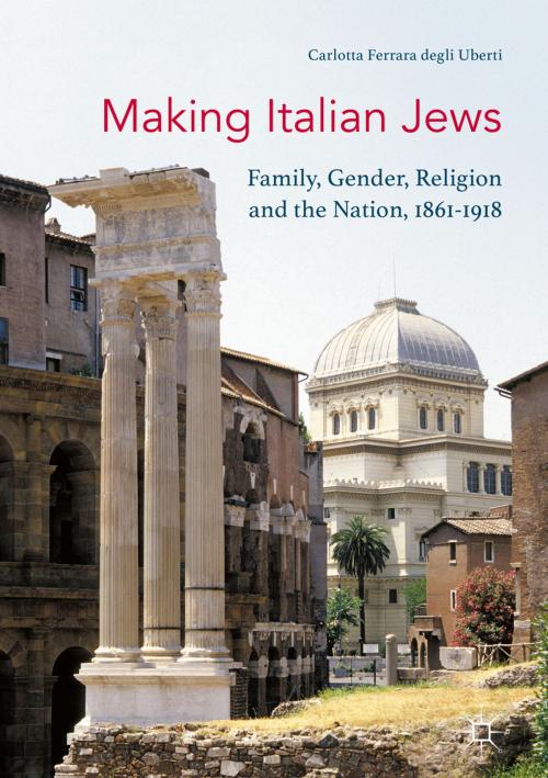 Cover of the book Making Italian Jews by Carlotta Ferrara degli Uberti, Palgrave Macmillan UK