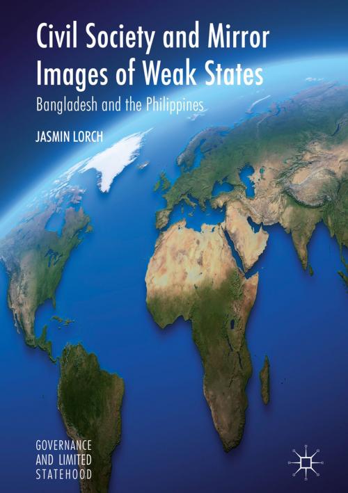 Cover of the book Civil Society and Mirror Images of Weak States by Jasmin Lorch, Palgrave Macmillan UK