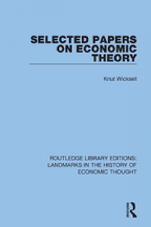 Cover of the book Selected Papers on Economic Theory by Knut Wicksell, Taylor and Francis