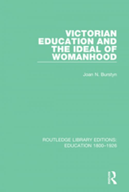 Cover of the book Victorian Education and the Ideal of Womanhood by Joan N. Burstyn, Taylor and Francis