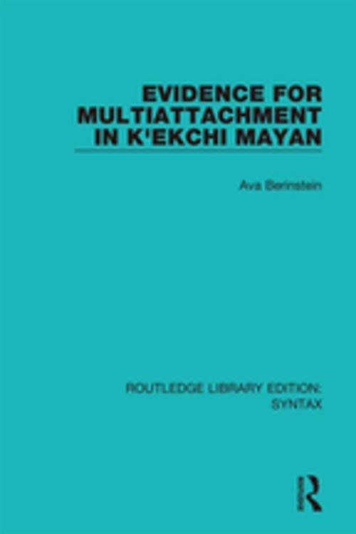 Cover of the book Evidence for Multiattachment in K'ekchi Mayan by Ava Berinstein, Taylor and Francis