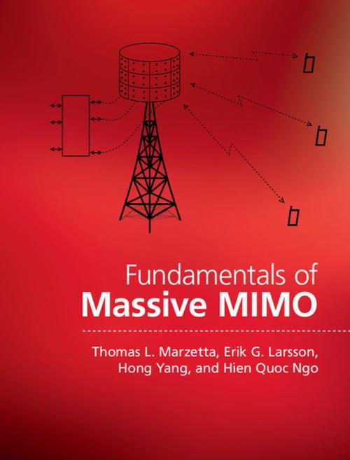 Cover of the book Fundamentals of Massive MIMO by Thomas L. Marzetta, Erik G. Larsson, Hong Yang, Hien Quoc Ngo, Cambridge University Press