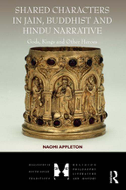 Cover of the book Shared Characters in Jain, Buddhist and Hindu Narrative by Naomi Appleton, Taylor and Francis