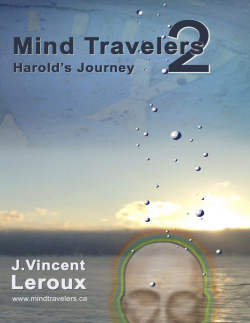 Cover of the book Mind Travelers 2 - Harold's Journey by J. Vincent Leroux, Lulu.com