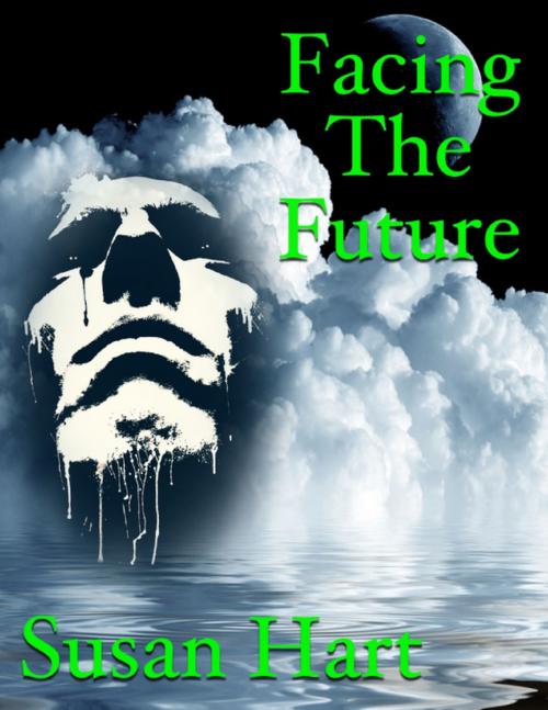 Cover of the book Facing the Future by Susan Hart, Lulu.com