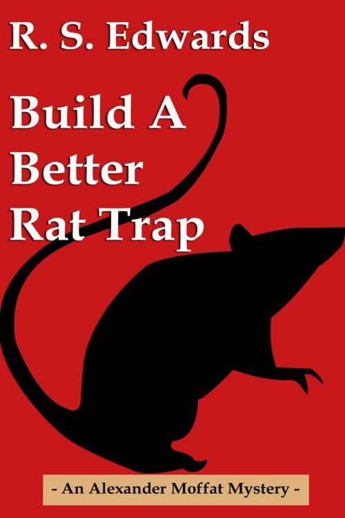 Cover of the book Build a Better Rat Trap by Scott Edwards, Scott Edwards
