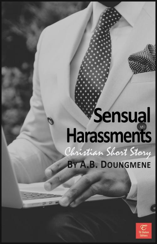 Cover of the book Sensual Harassments by A. B. Doungméné, A. B. Doungméné