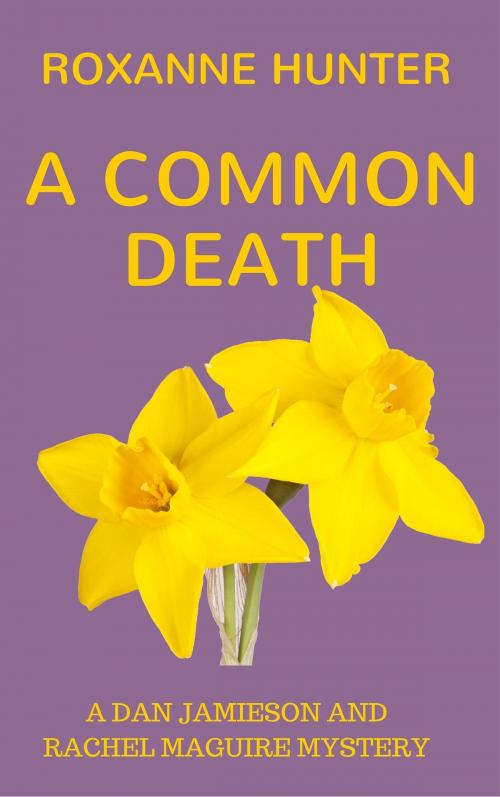 Cover of the book A Common Death by Roxanne Hunter, Roxanne Hunter