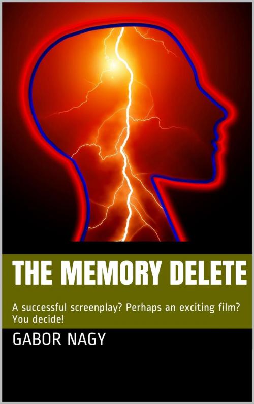 Cover of the book The Memory Delete by Gabor Nagy, Gabor Nagy