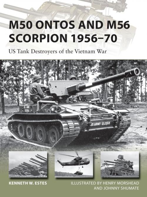 Cover of the book M50 Ontos and M56 Scorpion 1956–70 by Kenneth W Estes, Bloomsbury Publishing