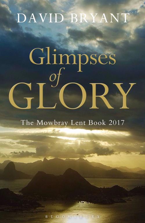 Cover of the book Glimpses of Glory by David Bryant, Bloomsbury Publishing
