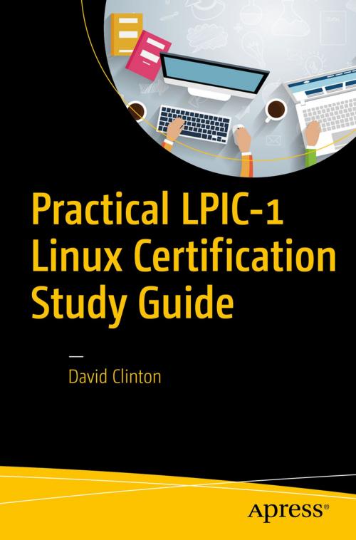 Cover of the book Practical LPIC-1 Linux Certification Study Guide by David Clinton, Apress