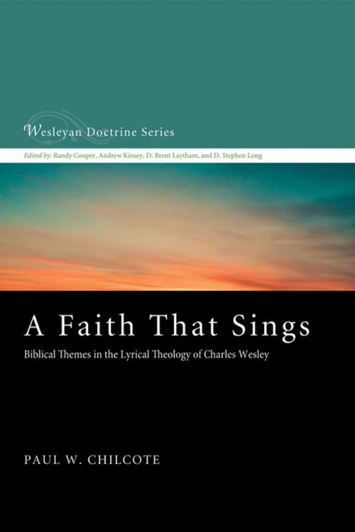 Cover of the book A Faith That Sings by Paul W. Chilcote, Wipf and Stock Publishers