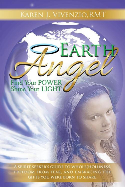 Cover of the book Earth Angel by Karen J. Vivenzio RMT, Balboa Press