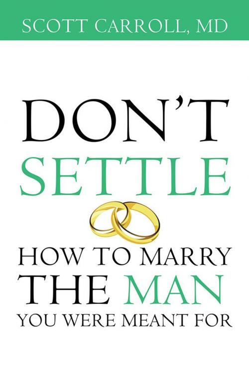 Cover of the book Don’T Settle by Scott Carroll MD, Balboa Press