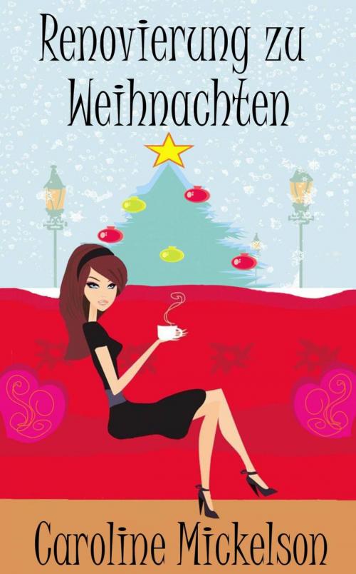 Cover of the book Renovierung zu Weihnachten by Caroline Mickelson, Bon Accord Press