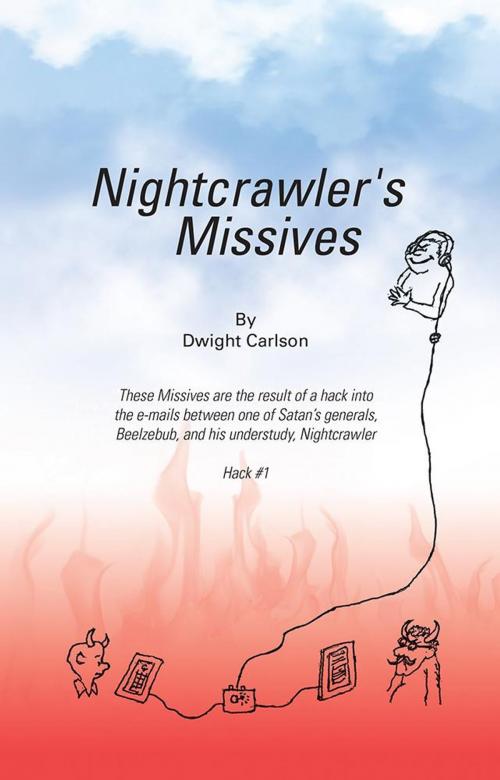 Cover of the book Nightcrawler's Missives by Dwight Carlson, WestBow Press