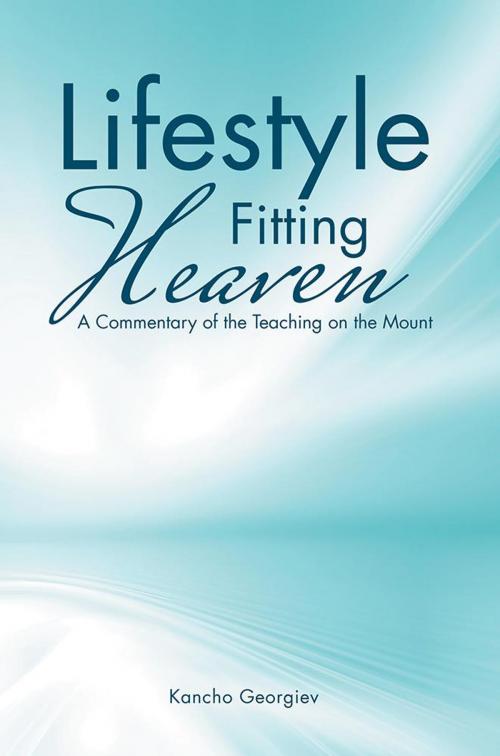 Cover of the book Lifestyle Fitting Heaven by Kancho Georgiev, WestBow Press