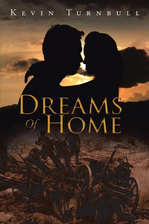 Cover of the book Dreams of Home by Kevin Turnbull, Xlibris AU