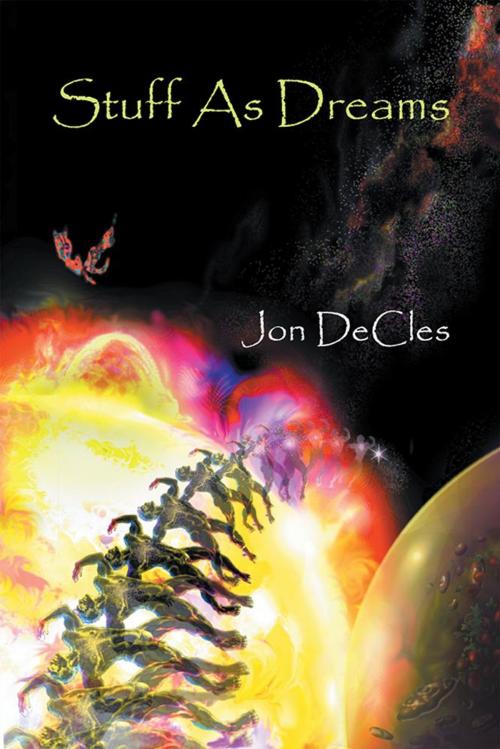 Cover of the book Stuff as Dreams by Jon DeCles, Xlibris US