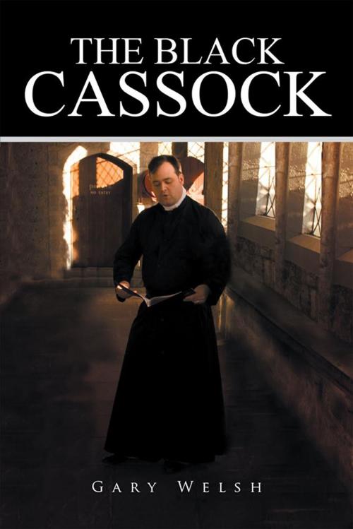 Cover of the book The Black Cassock by Gary Welsh, Xlibris US