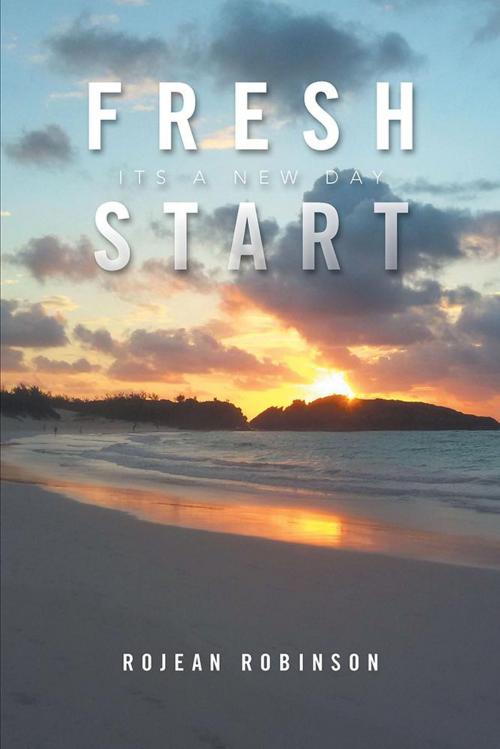 Cover of the book Fresh Start by Rojean Robinson, Xlibris UK