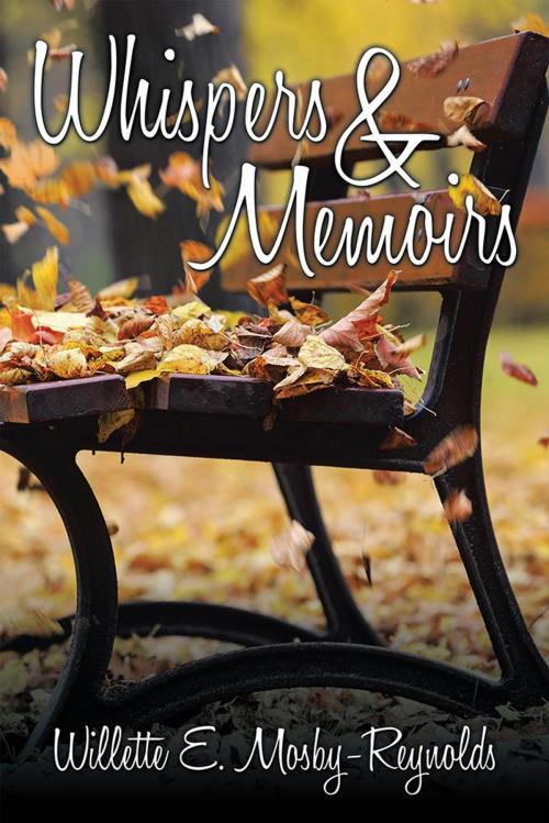 Cover of the book Whispers & Memoirs by Willette E. Mosby-Reynolds, AuthorHouse