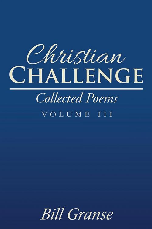 Cover of the book Christian Challenge by Bill Granse, AuthorHouse