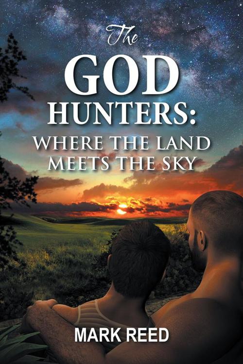 Cover of the book The God Hunters: by Mark Reed, AuthorHouse