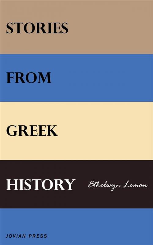 Cover of the book Stories from Greek History by Ethelwyn Lemon, Jovian Press