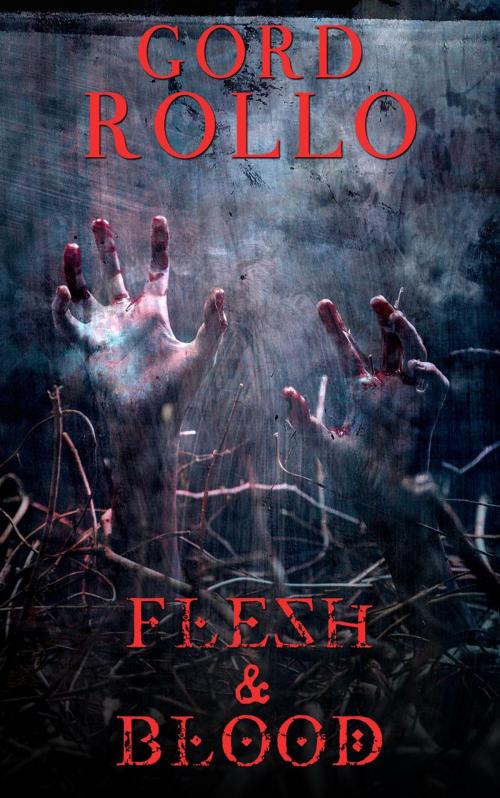 Cover of the book Flesh & Blood by Gord Rollo, Ashbury Creek Media