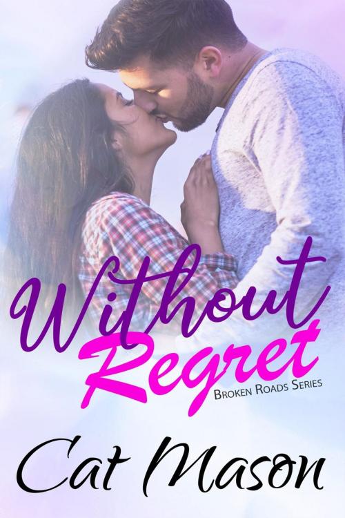 Cover of the book Without Regret by Cat Mason, Cat Mason Books