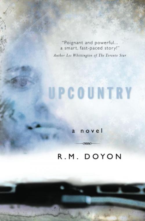 Cover of the book Upcountry by R.M. Doyon, R.M. Doyon