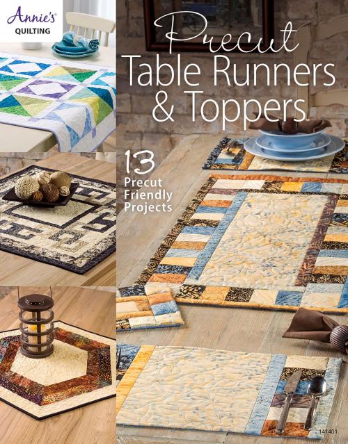 Cover of the book Precut Table Runners & Toppers by Annie's, Annie's