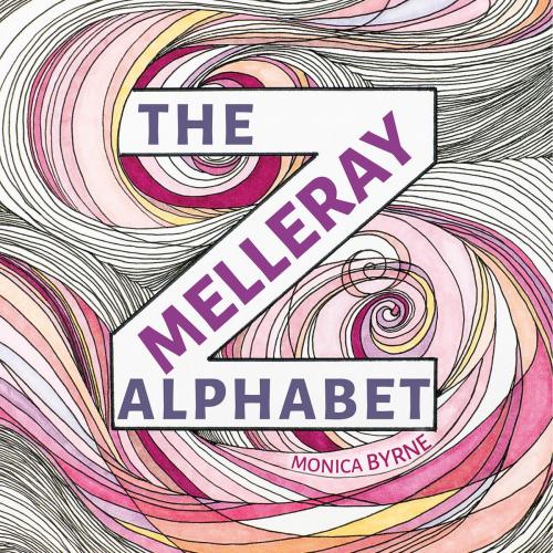 Cover of the book The Melleray Alphabet by Monica Byrne, Light Messages Publishing