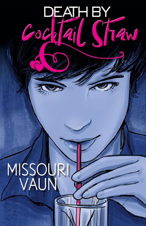 Cover of the book Death by Cocktail Straw by Missouri Vaun, Bold Strokes Books, Inc.