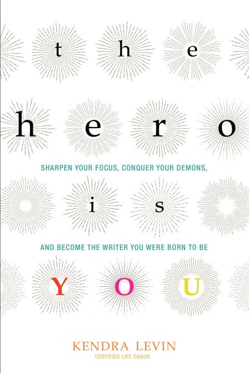 Cover of the book The Hero Is You by Kendra Levin, Red Wheel Weiser