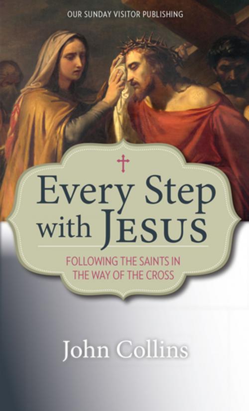 Cover of the book Every Step with Jesus by John Collins, Our Sunday Visitor