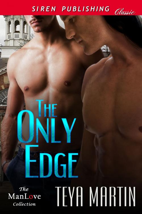 Cover of the book The Only Edge by Teya Martin, Siren-BookStrand