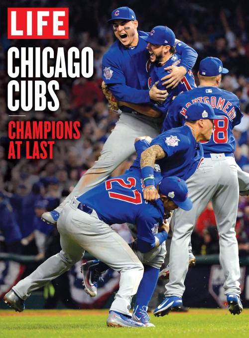 Cover of the book LIFE Chicago Cubs by The Editors of LIFE, Liberty Street