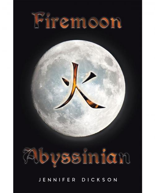 Cover of the book Firemoon Abyssinian by Jennifer Dickson, Page Publishing, Inc.