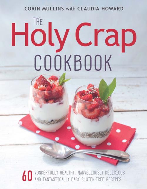 Cover of the book The Holy Crap Cookbook by Corin Mullins, D & M Publishers