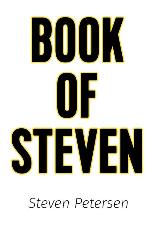 Cover of the book Book of Steven by Steven Petersen, Tellwell Talent