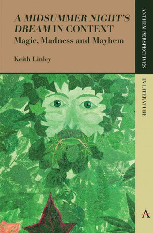 Cover of the book 'A Midsummer Nights Dream' in Context by Keith Linley, Anthem Press